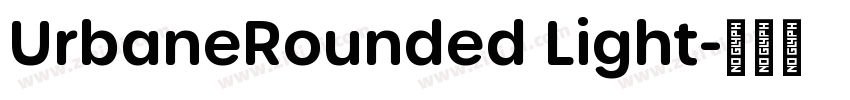 UrbaneRounded Light字体转换